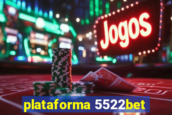 plataforma 5522bet